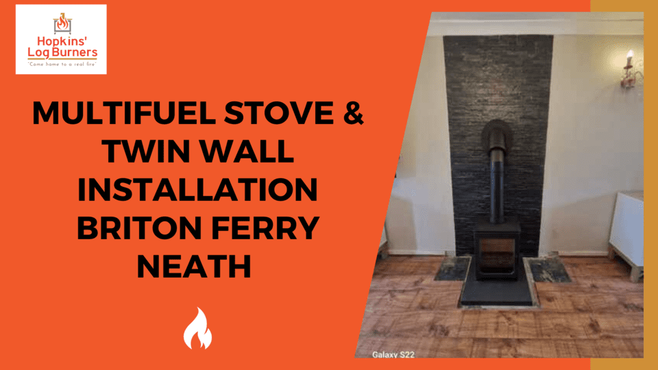 MULTIFUEL STOVE & TWIN WALL INSTALLATION BRITON FERRY NEATH