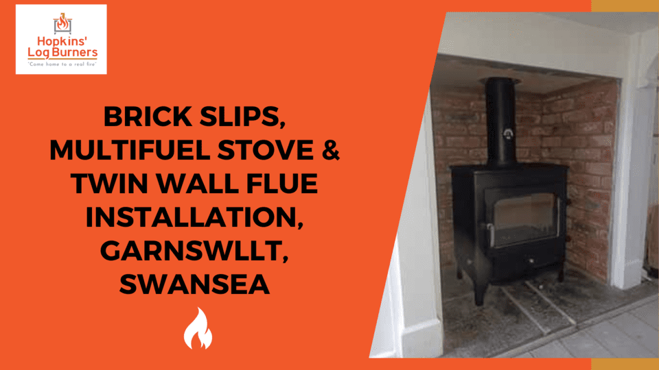 Brick-Slips-Multifuel-Stove-Twin-Wall-Flue-Installation-Garnswllt-Ammanford-Hopkins-Log-Burners